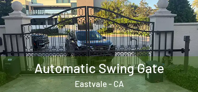 Automatic Swing Gate Eastvale - CA