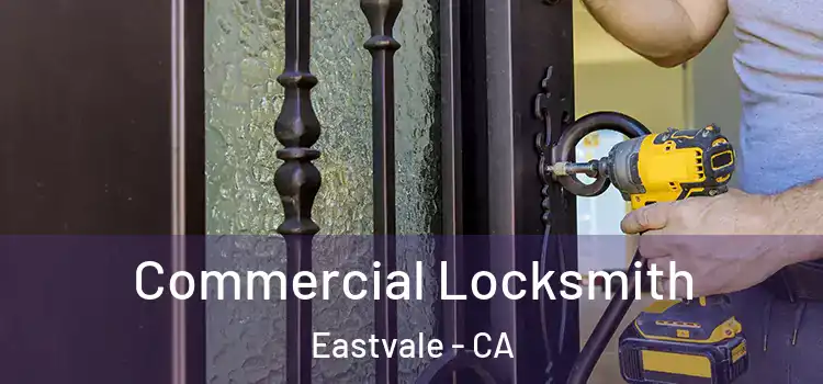 Commercial Locksmith Eastvale - CA
