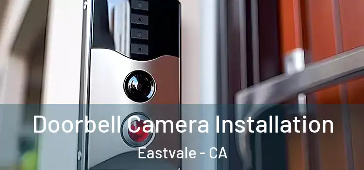  Doorbell Camera Installation Eastvale - CA