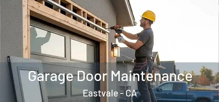 Garage Door Maintenance Eastvale - CA