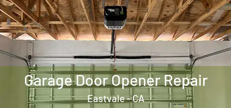  Garage Door Opener Repair Eastvale - CA