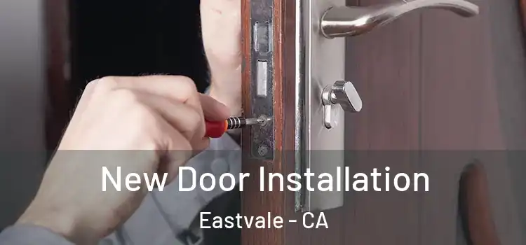 New Door Installation Eastvale - CA