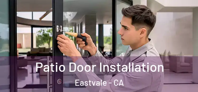 Patio Door Installation Eastvale - CA