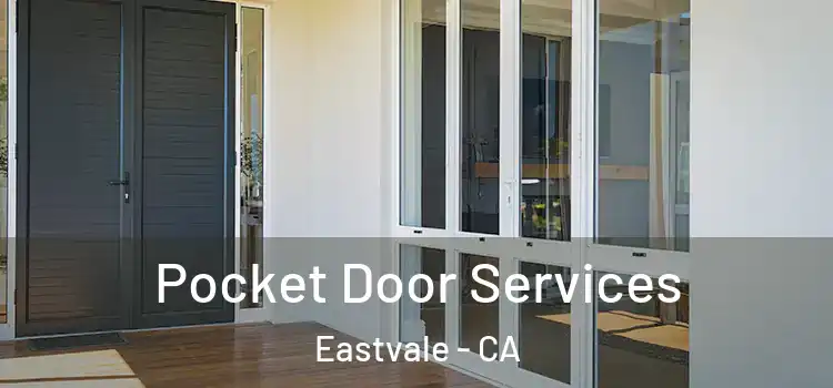 Pocket Door Services Eastvale - CA
