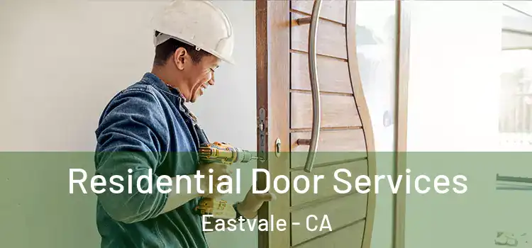 Residential Door Services Eastvale - CA