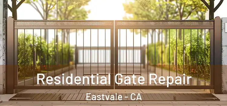 Residential Gate Repair Eastvale - CA